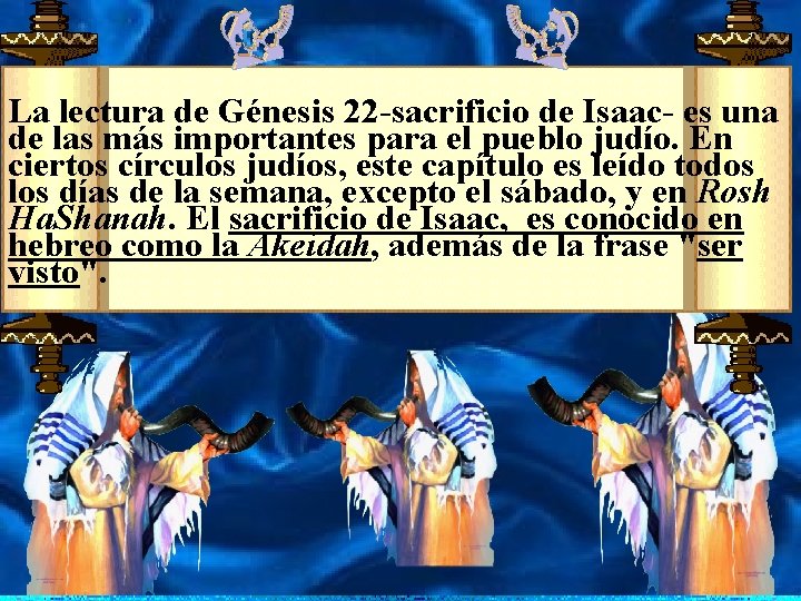 La lectura de Génesis 22 -sacrificio de Isaac- es una de las más importantes