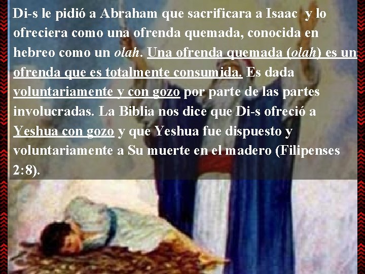 Di-s le pidió a Abraham que sacrificara a Isaac y lo ofreciera como una