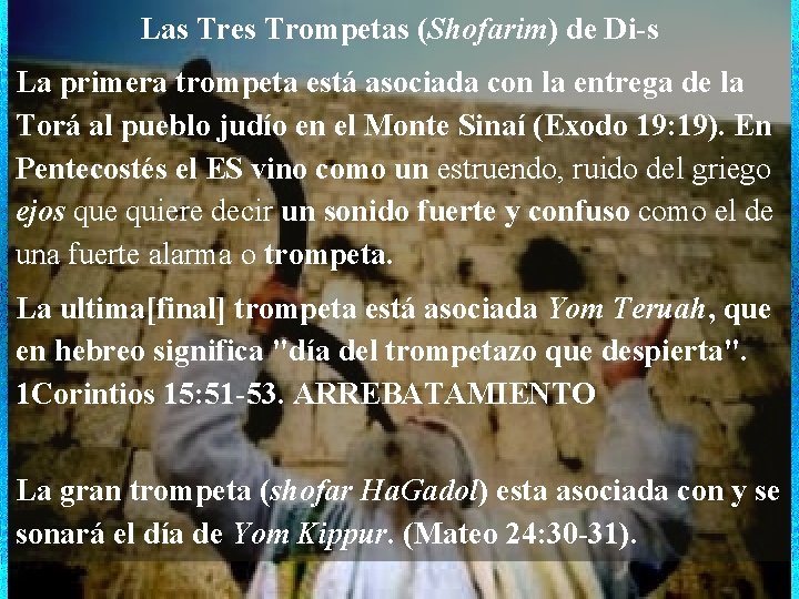 Las Tres Trompetas (Shofarim) de Di-s La primera trompeta está asociada con la entrega