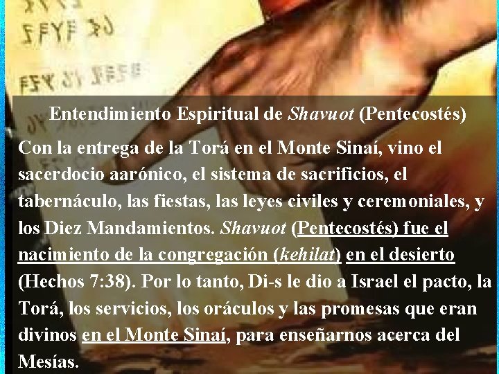  Entendimiento Espiritual de Shavuot (Pentecostés) Con la entrega de la Torá en el