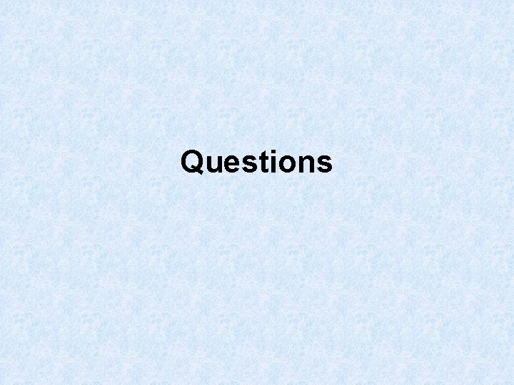 Questions Questions