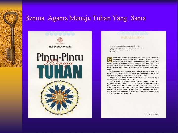 Semua Agama Menuju Tuhan Yang Sama Semua Agama Menuju Tuhan Yang Sama
