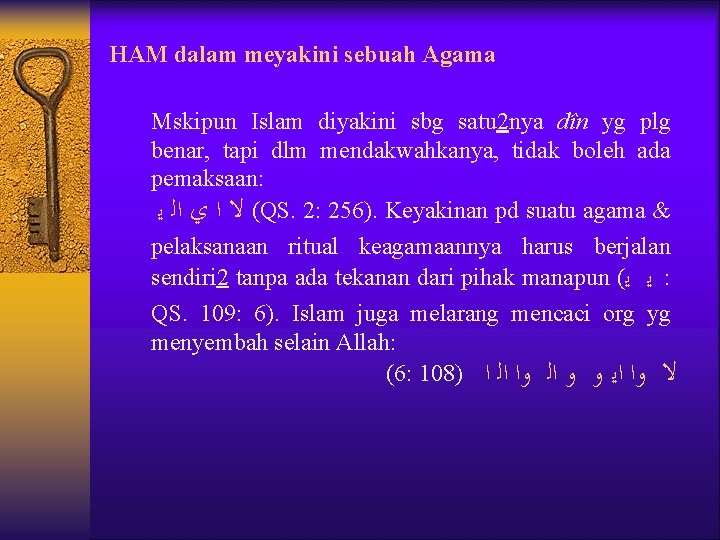 HAM dalam meyakini sebuah Agama Mskipun Islam diyakini sbg satu 2 nya dîn yg HAM dalam meyakini sebuah Agama Mskipun Islam diyakini sbg satu 2 nya dîn yg