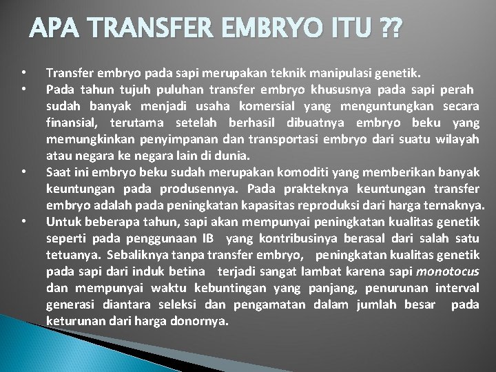 APA TRANSFER EMBRYO ITU ? ? • • Transfer embryo pada sapi merupakan teknik