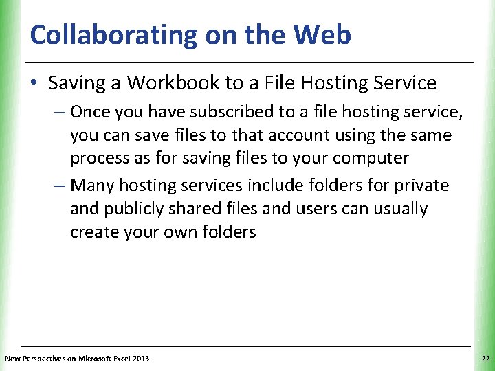 Collaborating on the Web XP • Saving a Workbook to a File Hosting Service Collaborating on the Web XP • Saving a Workbook to a File Hosting Service
