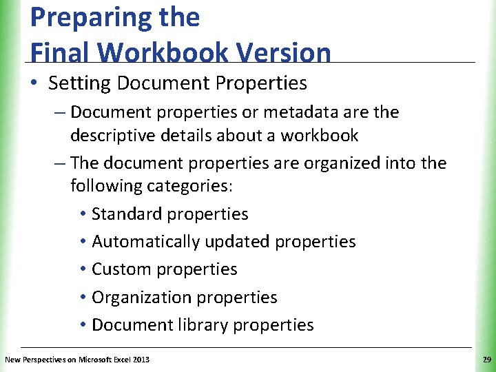 Preparing the Final Workbook Version XP • Setting Document Properties – Document properties or