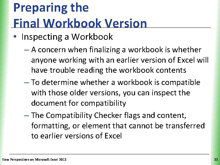 Preparing the Final Workbook Version XP • Inspecting a Workbook – A concern when
