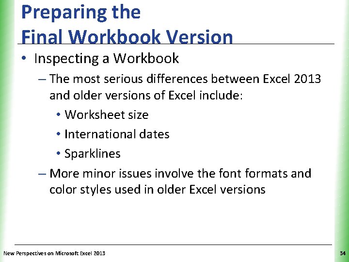 Preparing the Final Workbook Version XP • Inspecting a Workbook – The most serious