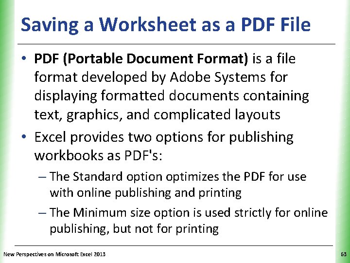 Saving a Worksheet as a PDF File XP • PDF (Portable Document Format) is