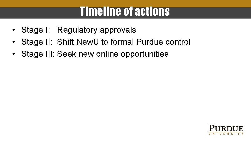 Timeline of actions • Stage I: Regulatory approvals • Stage II: Shift New. U