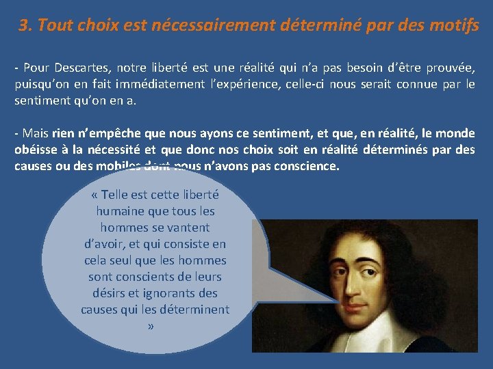 3. Tout choix est nécessairement déterminé par des motifs - Pour Descartes, notre liberté