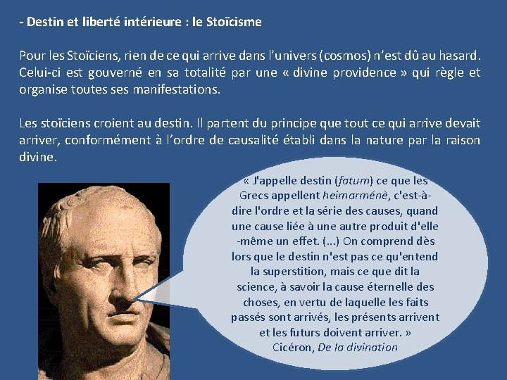 - Destin et liberté intérieure : le Stoïcisme Pour les Stoïciens, rien de ce