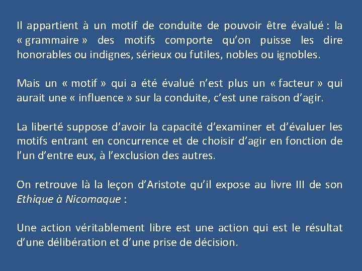 Il appartient à un motif de conduite de pouvoir être évalué : la «