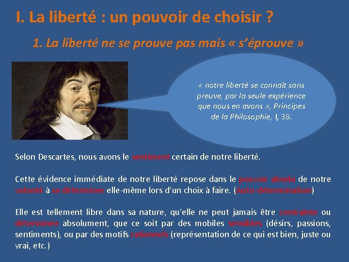 I. La liberté : un pouvoir de choisir ? 1. La liberté ne se