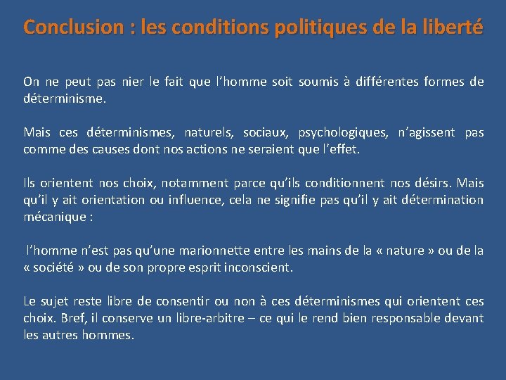 Conclusion : les conditions politiques de la liberté On ne peut pas nier le