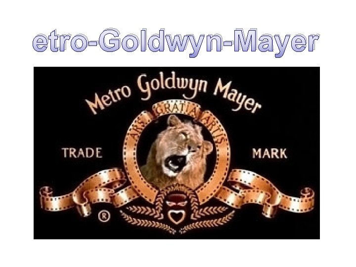 etro-Goldwyn-Mayer 