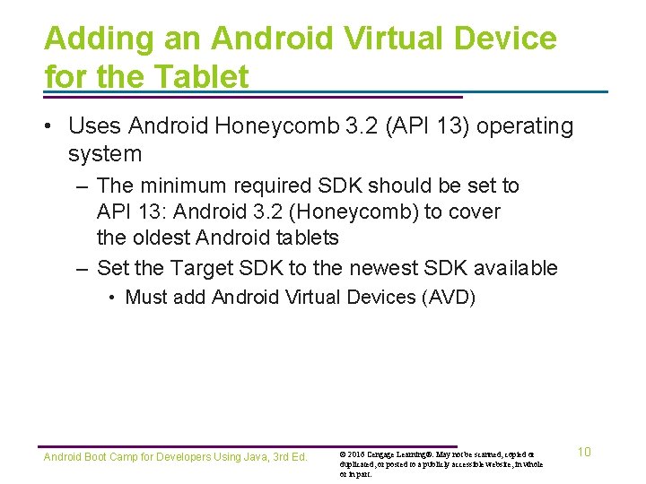 Adding an Android Virtual Device for the Tablet • Uses Android Honeycomb 3. 2