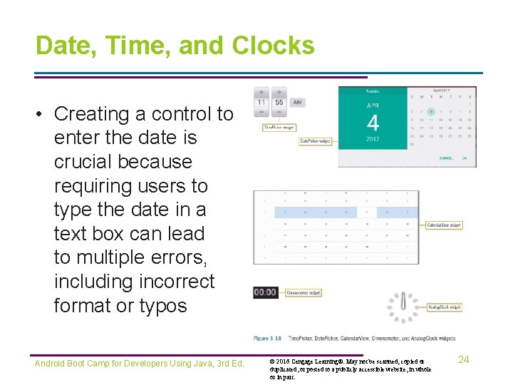 Date, Time, and Clocks • Creating a control to enter the date is crucial