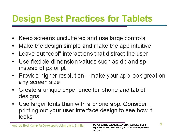 Design Best Practices for Tablets • • Keep screens uncluttered and use large controls