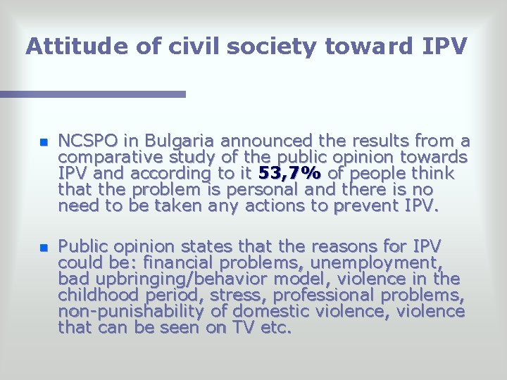 Attitude of civil society toward IPV n NCSPO in Bulgaria announced the results from