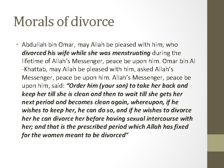 Morals of divorce • Abdullah bin Omar, may Allah be pleased with him, who