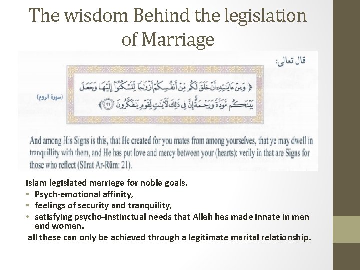 The wisdom Behind the legislation of Marriage Islam legislated marriage for noble goals. •