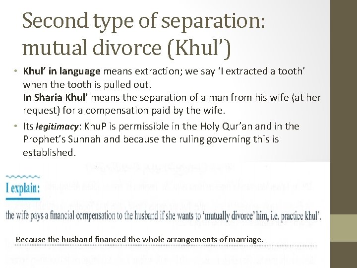 Second type of separation: mutual divorce (Khul’) • Khul’ in language means extraction; we