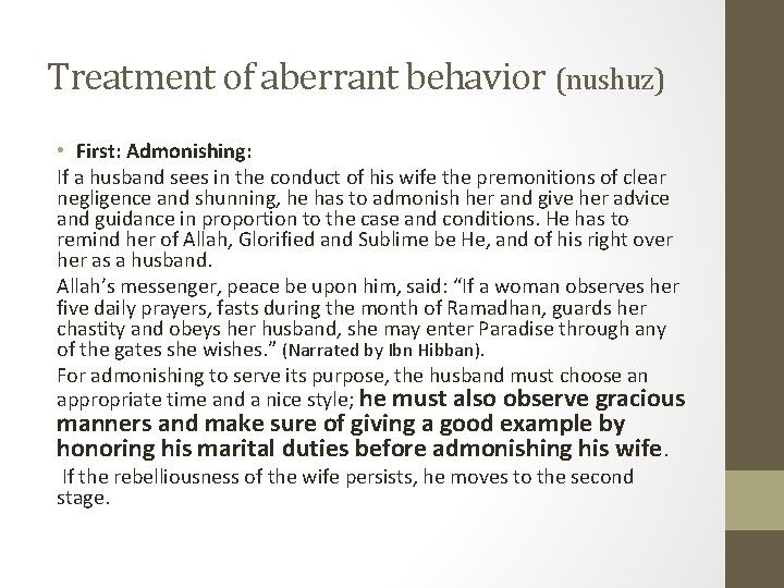 Treatment of aberrant behavior (nushuz) • First: Admonishing: If a husband sees in the