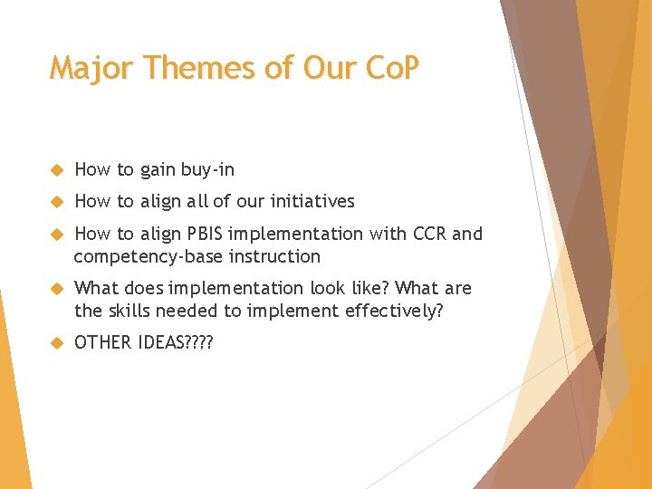 Major Themes of Our Co. P How to gain buy-in How to align all