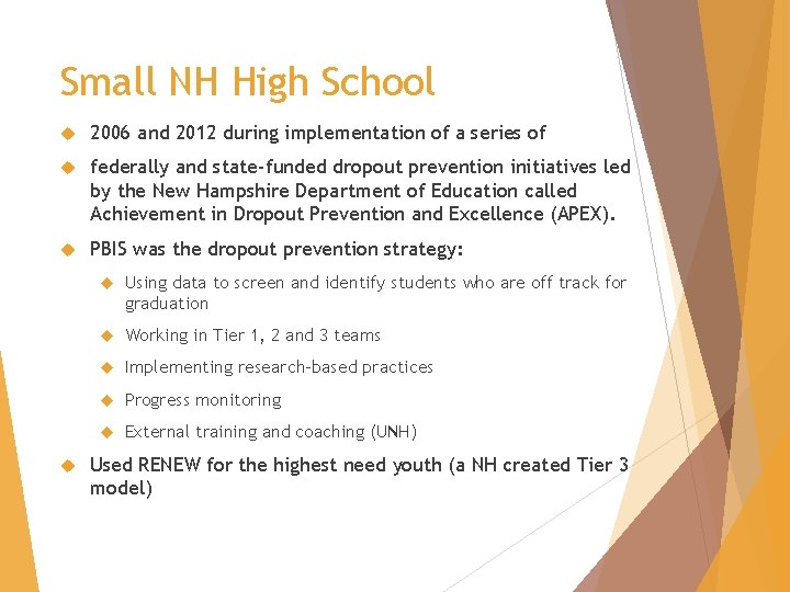Small NH High School 2006 and 2012 during implementation of a series of federally