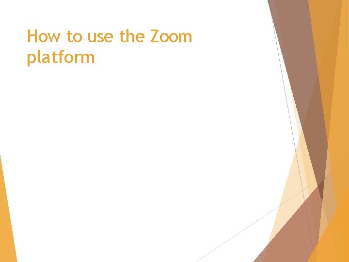 How to use the Zoom platform 