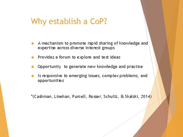 Why establish a Co. P? A mechanism to promote rapid sharing of knowledge and