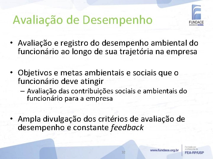 Avaliação de Desempenho • Avaliação e registro do desempenho ambiental do funcionário ao longo