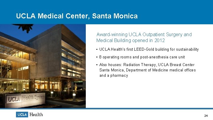 UCLA Medical Center, Santa Monica Award-winning UCLA Outpatient Surgery and Medical Building opened in