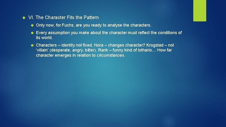  VI. The Character Fits the Pattern Only now, for Fuchs, are you ready