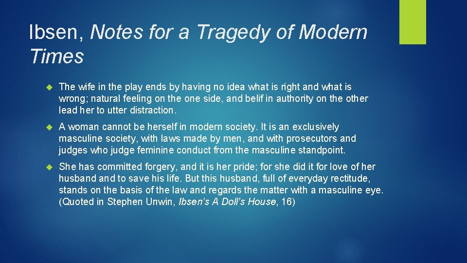 Ibsen, Notes for a Tragedy of Modern Times The wife in the play ends