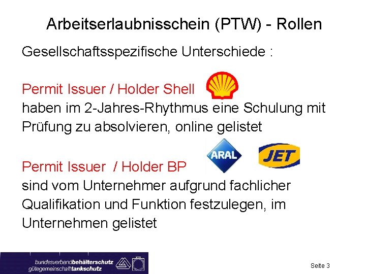 Arbeitserlaubnisschein (PTW) - Rollen Gesellschaftsspezifische Unterschiede : Permit Issuer / Holder Shell haben im