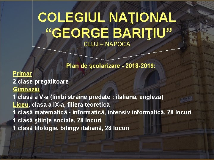 COLEGIUL NAŢIONAL “GEORGE BARIŢIU” CLUJ – NAPOCA Plan de şcolarizare - 2018 -2019: Primar