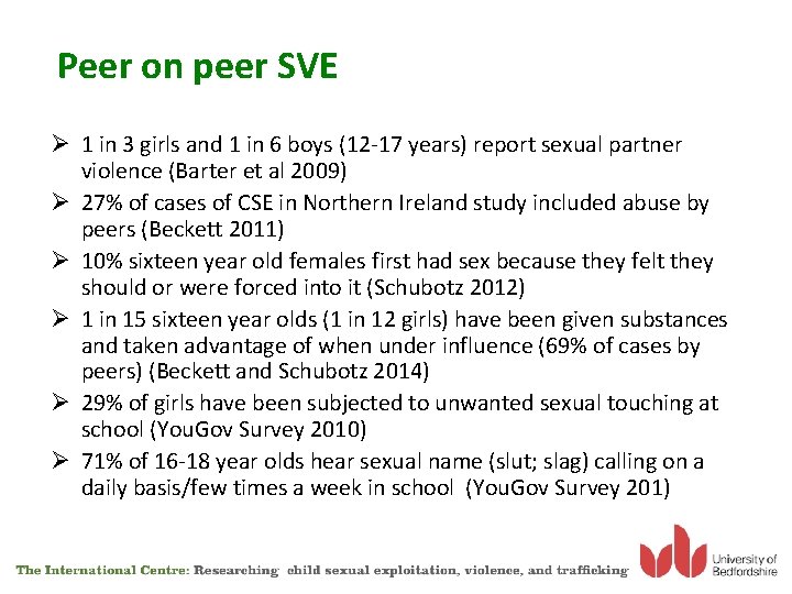 Peer on peer SVE Ø 1 in 3 girls and 1 in 6 boys