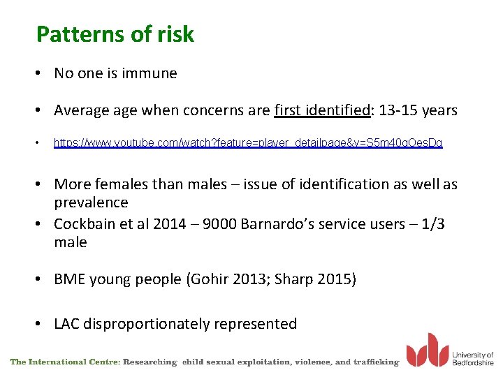 Patterns of risk • No one is immune • Average when concerns are first