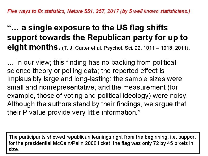 Five ways to fix statistics, Nature 551, 357, 2017 (by 5 well known statisticians.