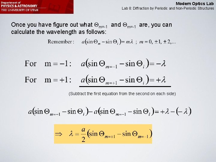 Modern Optics Lab 8: Diffraction by Periodic and Non-Periodic Structures Once you have figure