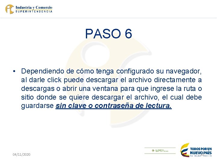 PASO 6 • Dependiendo de cómo tenga configurado su navegador, al darle click puede