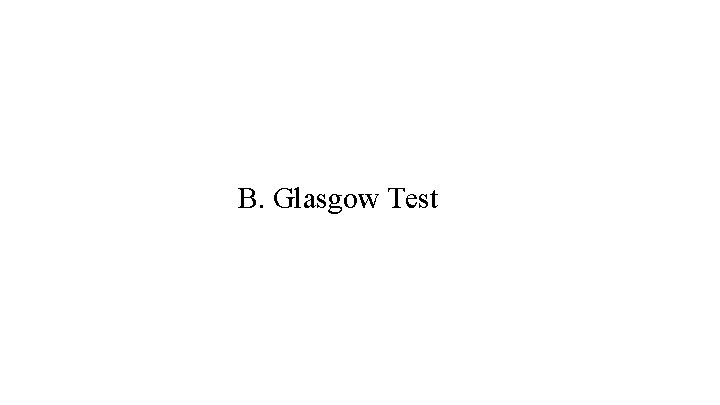 B. Glasgow Test 