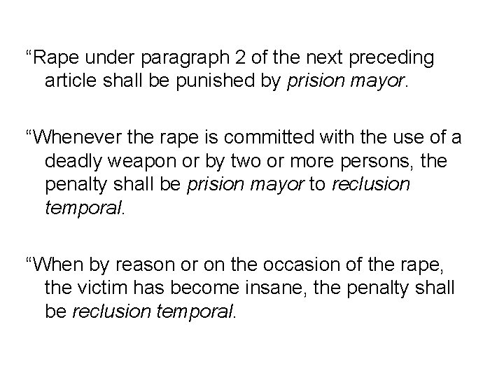 “Rape under paragraph 2 of the next preceding article shall be punished by prision