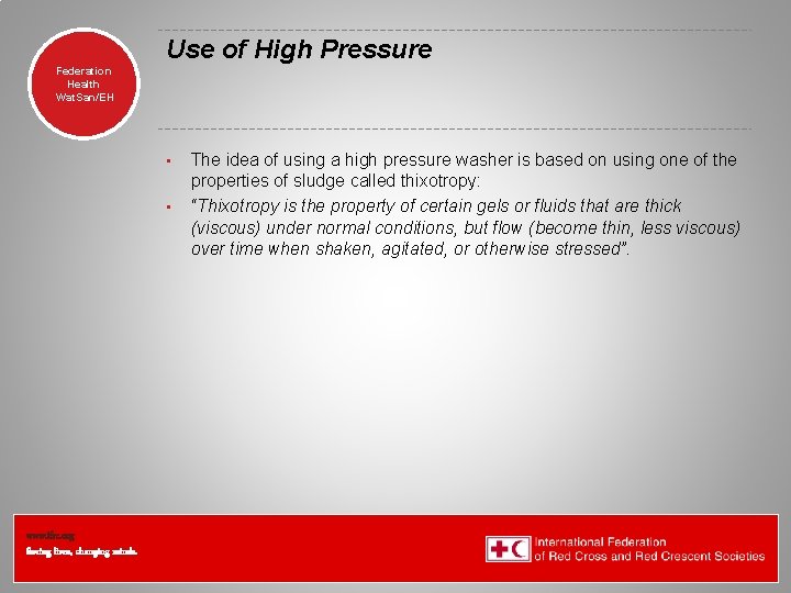 Use of High Pressure Federation Health Wat. San/EH • • www. ifrc. org Saving