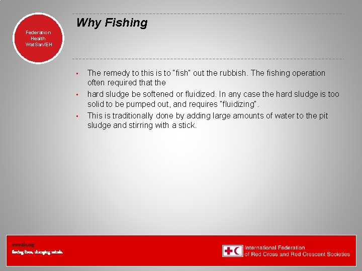 Why Fishing Federation Health Wat. San/EH • • • www. ifrc. org Saving lives, Why Fishing Federation Health Wat. San/EH • • • www. ifrc. org Saving lives,