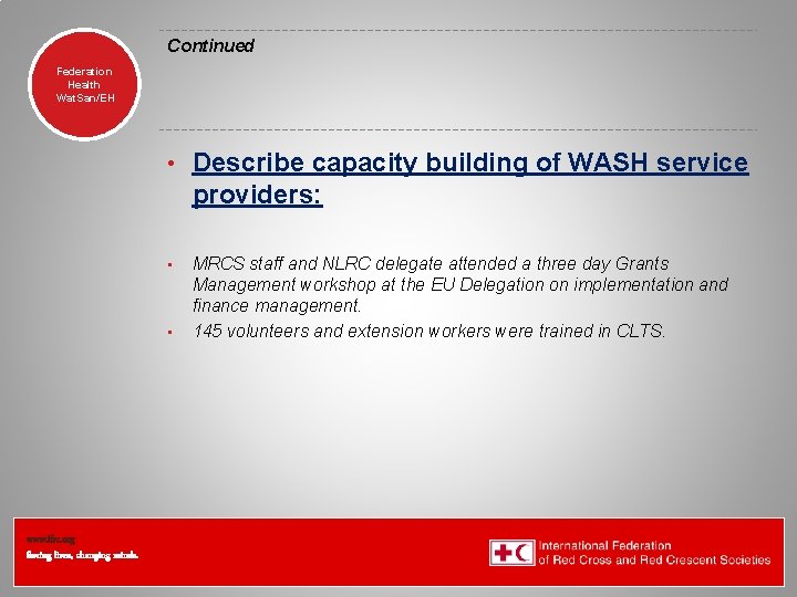 Continued Federation Health Wat. San/EH • Describe capacity building of WASH service providers: •