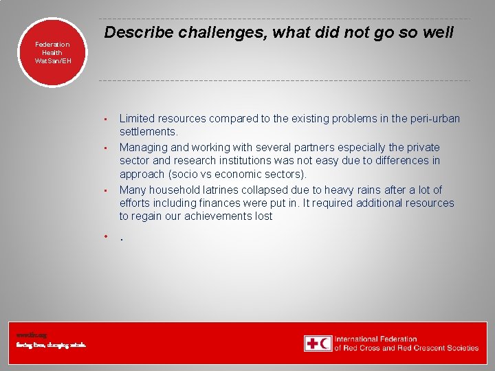 Federation Health Wat. San/EH Describe challenges, what did not go so well • • Federation Health Wat. San/EH Describe challenges, what did not go so well • •