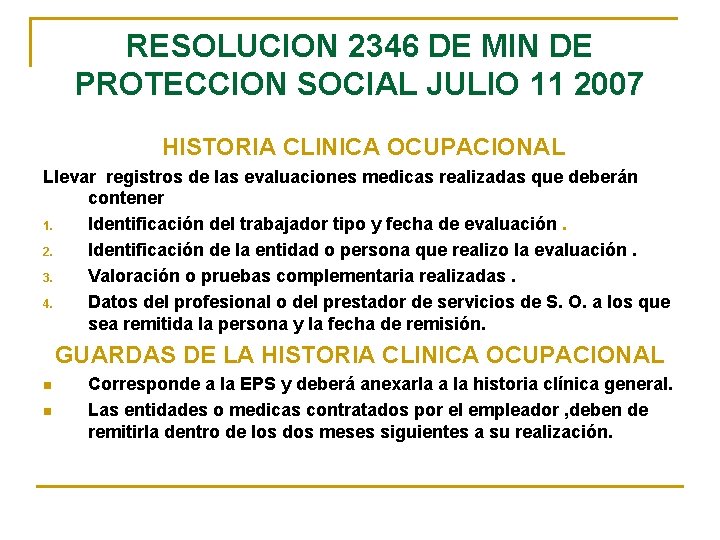 RESOLUCION 2346 DE MIN DE PROTECCION SOCIAL JULIO 11 2007 HISTORIA CLINICA OCUPACIONAL Llevar